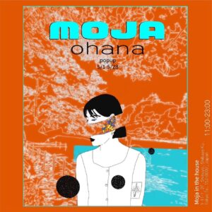ohana popup in MOJA in the house